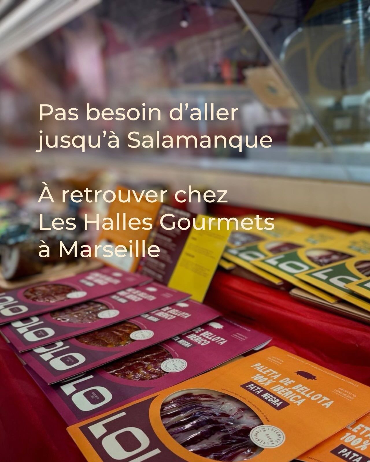 La gamme LOLO Jamón au rayon charcuterie des Halles Gourmets